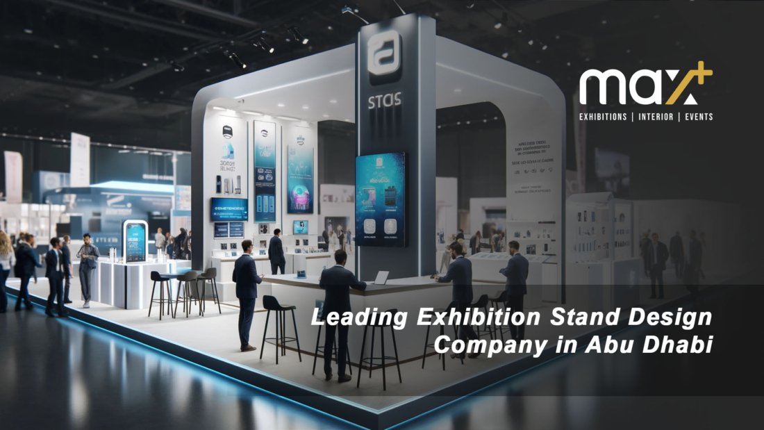 Leading Exhibition Stand Design Company in Abu Dhabi